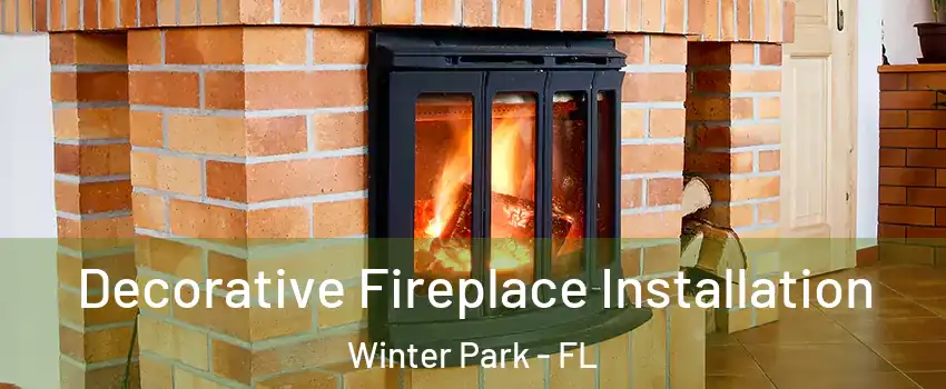  Decorative Fireplace Installation Winter Park - FL