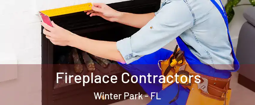  Fireplace Contractors Winter Park - FL