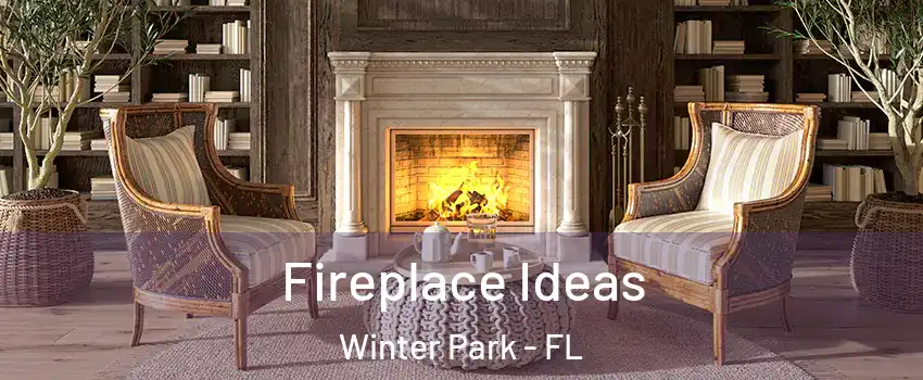  Fireplace Ideas Winter Park - FL