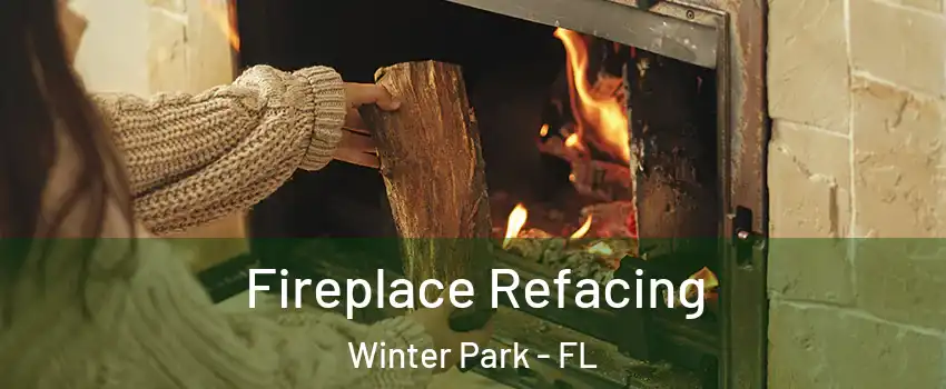  Fireplace Refacing Winter Park - FL