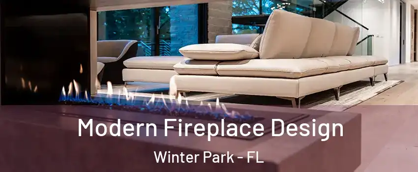  Modern Fireplace Design Winter Park - FL