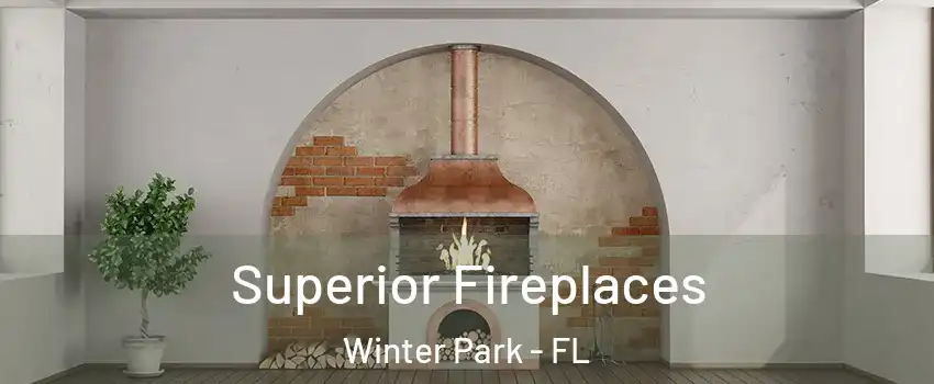  Superior Fireplaces Winter Park - FL