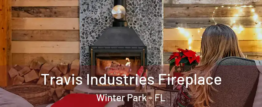  Travis Industries Fireplace Winter Park - FL